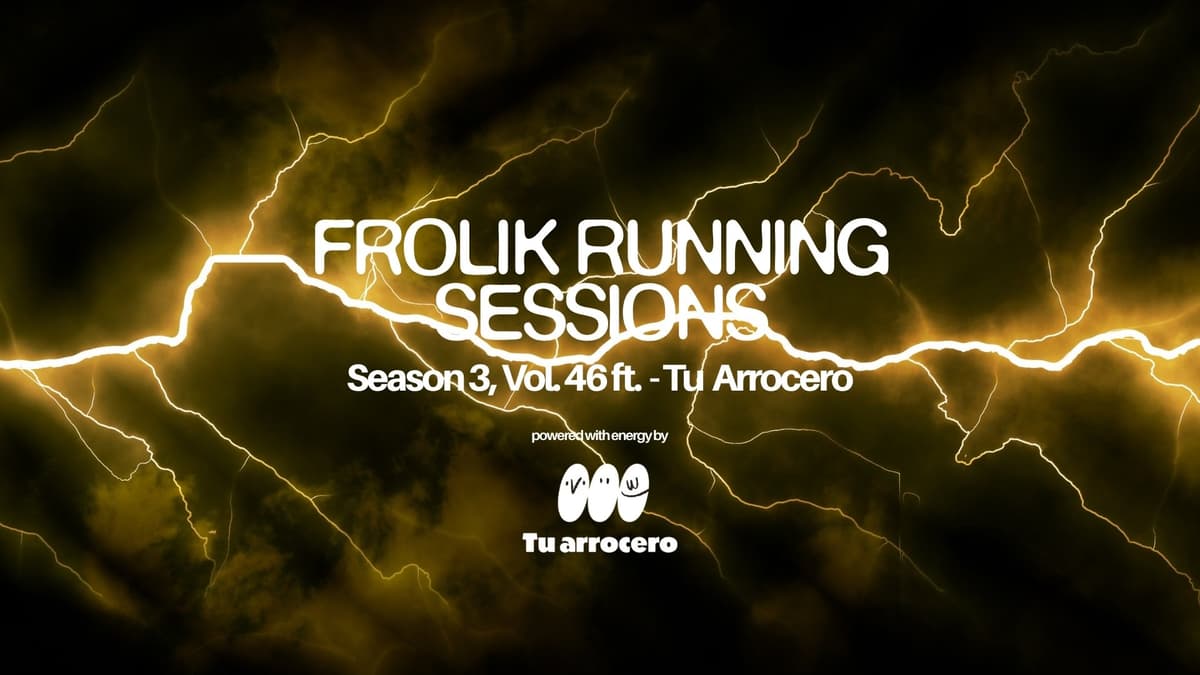 Frolik Running Session, Vol. 46🌻ft. Tu Arrocero