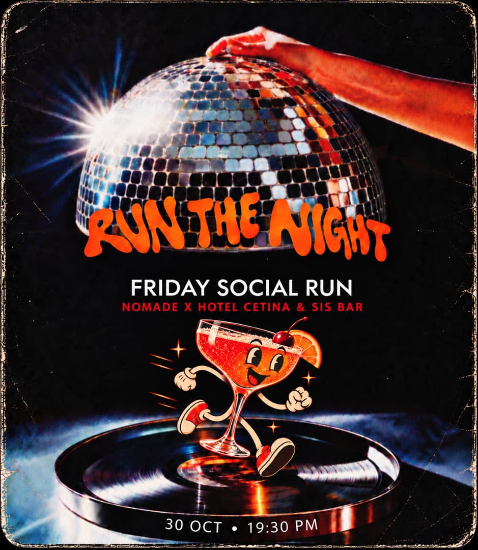 RUN THE NIGHT - NOMADE X HOTEL CETINA